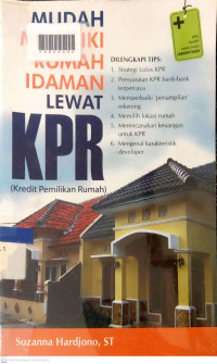 MUDAH MEMILIKI RUMAH IDAMAN LEWAT KPR (KREDIT PEMILIKAN RUMAH)