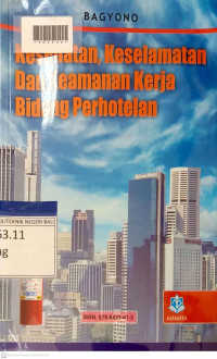 KESEHATAN, KESELAMATAN, DAN KEAMANAN KERJA BIDANG PERHOTELAN