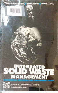 INTEGRATED SOLID WASTE MANAGEMENT : Engineering Principles and Management Issues