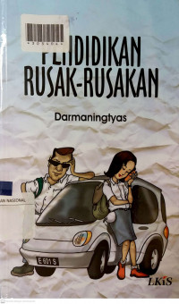 PENDIDIKAN RUSAK-RUSAKAN