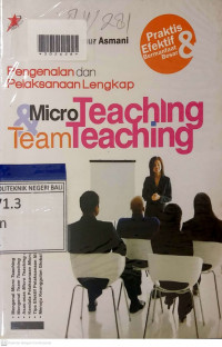 PENGENALAN DAN PELAKSANAAN LENGKAP MICRO TEACHING DAN TEAM TEACHING