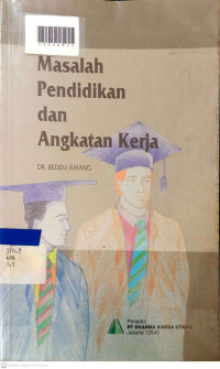 MASALAH PENDIDIKAN DAN ANGKATAN KERJA