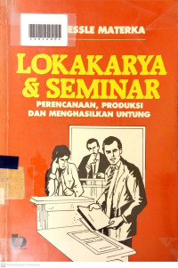 LOKAKARYA & SEMINAR : Perencanaan, Produksi, dan Menghasilkan Untung
