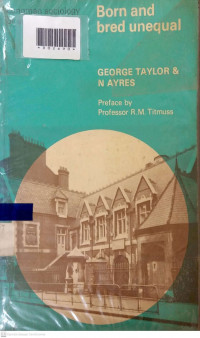 LONGMAN SOCIOLOGY OF EDUCATION : Born and Bred Unequal