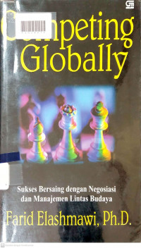 COMPETING GLOBALLY : Sukses Bersaing dengan Negosiasi dan Manajemen Lintas Budaya