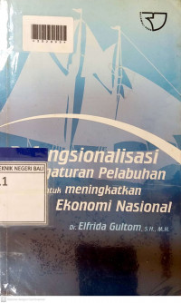 REFUNGSIONALISASI PENGATURAN PELABUHAN UNTUK MENINGKATKAN EKONOMI NASIONAL