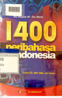 SERIBU EMPAT RATUS PERIBAHASA INDONESIA : Untuk SD, SMP, SMA, dan Umum