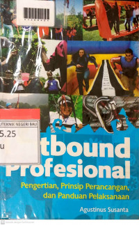 OUTBOUND PROFESIONAL : Pengertian Prinsip Perancangan dan Panduan Pelaksanaan