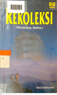 REKOLEKSI : Mendulang  Makna