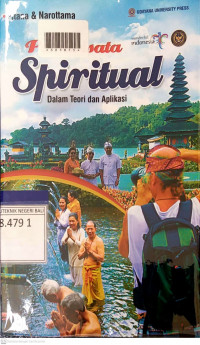 PARIWISATA SPIRITUAL 



PARIWISATA SPIRITUAL: Dalam Teori dan Aplikasi