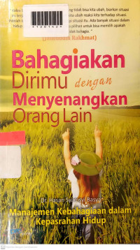 BAHAGIAKAN DIRIMU DENGAN MENYENANGKAN ORANG LAIN : Manajement Kebahagiaandalam Kepasrahan Hidup
