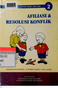 SOCIAL LIVE SKILL UNTUK ANAK USIA DINI 2 : Afilliasi & Resolusi Konflik