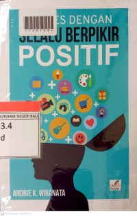 SUKSES DENGAN SELALU BERPIKIR POSITIF