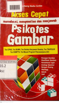 AKSES CEPAT MEMAHAMI, MENGANALISA DAN MENJAWAB PSIKOTES GAMBAR