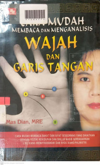 CARA MUDAH MEMBACA DAN MENGANALISIS WAJAH DAN GARIS TANGAN