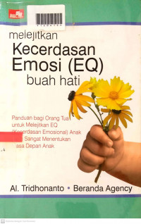 MELEJITKAN KECERDASAN EMOSI (EQ) BUAH HATI
