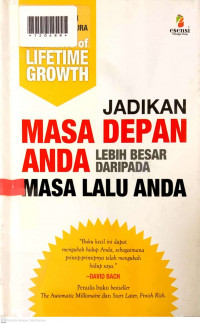 THE LAWS OF LIFETIME GROWTH : Jadikan Masa Depan Anda Lebih Besar daipada Masa Lalu anda