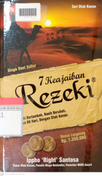 TUJUH KEAJAIBAN REZEKI : Rezeki Bertambah, Nasib Berubah dalam 99 hari dengan Otak Kanan
