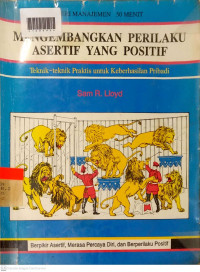 MENGEMBANGKAN PERILAKU ASERTIF YANG POSITIF