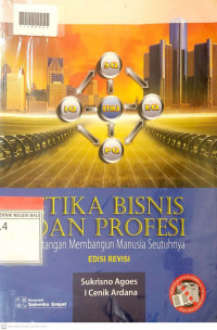 ETIKA BISNIS DAN PROFESI : Tantangan Membangun Manusia Seutuhnya