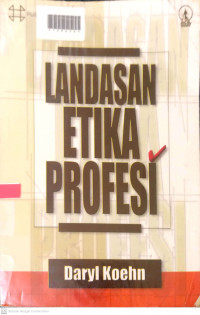 LANDASAN ETIKA PROPESI