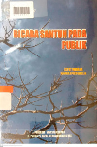 BICARA SANTUN PADA PUBLIK