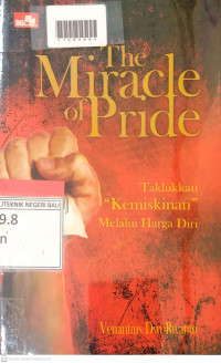 THE MIRACLE OF PRIDE : Taklukkan Kemiskinan Melalui Harga Diri