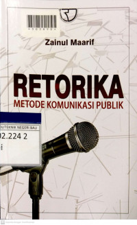 RETORIKA : Metode Komunikasi Publik