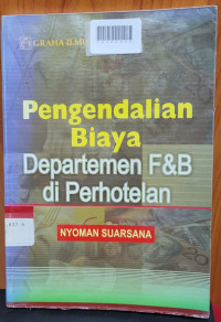 PENGENDALIAN BIAYA DEPARTEMEN F & B DI PERHOTELAN