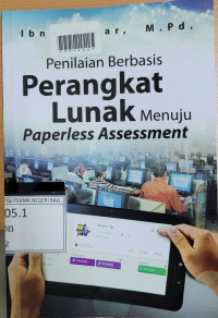 PENILAIAN BERBASIS PERANGKAT LUNAK MENUJU PAPERLESS ASSESSMENT