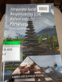 CORPORATE SOCIAL RESPONSIBILITY (CSR) DALAM INDUSTRI PARIWISATA TEORI DAN PRAKTIK