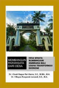 MEMBANGUN PARIWISATA DARI DESA : Desa Wisata Blimbingsari Jembrana Bali Usaha Transformasi Ekonomi