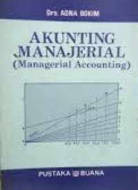 AKUNTING MANAJERIAL (MANAGERIAL ACCOUNTING)