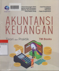 AKUNTANSI KEUANGAN : Teori dan Praktek