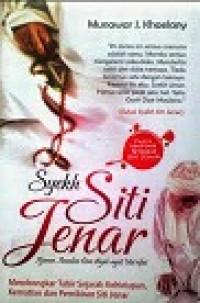 SYEKH SITI JENAR AJARAN , AMALAN DAN AYAT-AYAT MA'RIFAT :Membongkar Tabir Sejarah Kehidupan ,Kematian dan Pemikiran Siti Jenar.