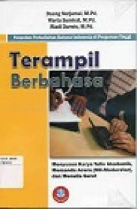 TERAMPIL BERBAHASA: Menyusun Karya Tulis Akademik, Memandu Acara ( MC-Moderator ) dan Menulis Surat