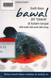 BUDI DAYA BAWAL AIR TAWAR DI KOLAM TERPAL : Solusi untuk lahan terbatas dan miskin air lebih mudah,lebih murah , lebih untung