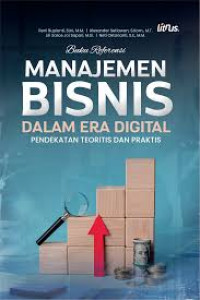 MANAJEMEN BISNIA DALAM ERA DIGITAL : Pendekatan Teroritis Dan Praktis