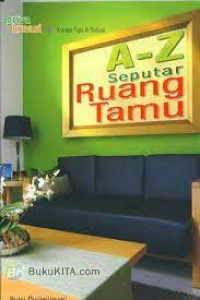 A - Z : Seputar Ruang Tamu