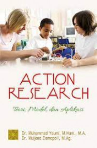 ACTION RESEARCH TEORI,MODEL,DAN APLIKASI