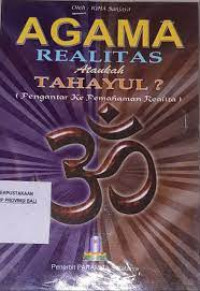 AGAMA REALITA ATAUKAH TAHAYUL?