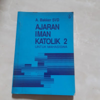AJARAN IMAN KATOLIK 2 : Untuk mahasiswa