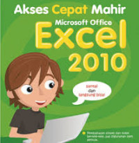 AKSES CEPAT MAHIR MICROSOFT EXCEL 2010