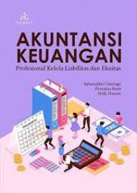 AKUNTANSI KEUANGAN : Profesinal Kelola liabilitas dan Ekuitas