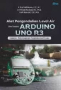 ALAT PENGENDALIAN LEVEL AIR BERBASIS ARDUINO UNO R3