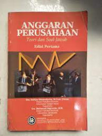 ANGGARAN PERUSAHAAN : Teori dan Soal Jawab.