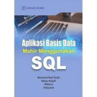 APLIKASI BASIS DATA MAHIR MENGGUNAKAN SQL