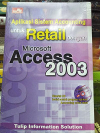 APLIKASI SISTEM ACCOUNTING UNTUK RETAIL DENGAN MICROSOFT ACCESS 2003
