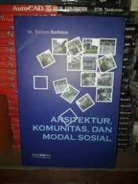 ARSITEKTUR, KOMUNITAS DAN MODAL SOSIAL