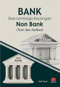 BANK DAN LEMBAGA KEUANGAN NON BANK (TEORI DAN APLIKASI)